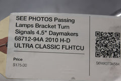 SEE PHOTOS Passing Lamps Bracket Turn Signals 4.5" Daymakers 68712-94A 2010 H-D
