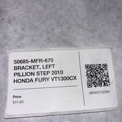 50685-MFR-670 BRACKET, LEFT PILLION STEP 2010 HONDA FURY VT1300CX