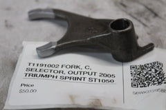 T1191002 FORK, C, SELECTOR, OUTPUT 2005 TRIUMPH SPRINT ST1050