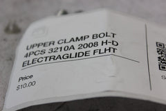 UPPER CLAMP BOLT 4PCS 3210A 2008 H-D ELECTRAGLIDE FLHT