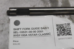 SHIFT FORK GUIDE BAR 1 5EL-18531-00-00 2001 XVS1100A VSTAR CLASSIC