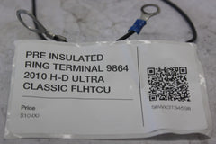 PRE INSULATED RING TERMINAL 9864 2010 H-D ULTRA CLASSIC FLHTCU