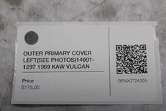 OUTER PRIMARY COVER LEFT (SEE PHOTOS) 14091-1297 1999 KAW VULCAN 1500
