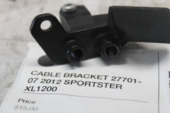 CABLE BRACKET 27701-07 2012 SPORTSTER XL1200