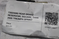 T2024080 REAR BRAKE RESERVOIR, SQUARE, TANK 2005 TRIUMPH SPRINT