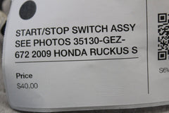 START/STOP SWITCH ASSY SEE PHOTOS 35130-GEZ-672 2009 HONDA RUCKUS S