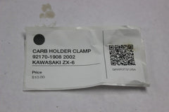 CARB HOLDER CLAMP 92170-1908 2002 KAWASAKI ZX-6