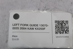 LEFT FORK GUIDE 13070-0025 2004 KAW KX250F