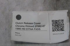Clutch Release Cover Chrome Ribbed 37082-87 1995 HD DYNA FXDS