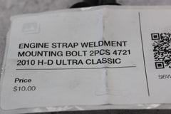 ENGINE STRAP WELDMENT MOUNTING BOLT 2PCS 4721 2010 H-D ULTRA CLASSIC FLHTCU