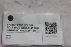 CARBURETOR HOLDER BOLT 6PCS 92002-1143 2005 KAWASAKI NINJA ZX-12R
