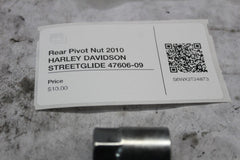 Rear Pivot Nut 2010 HARLEY DAVIDSON STREETGLIDE 47606-09