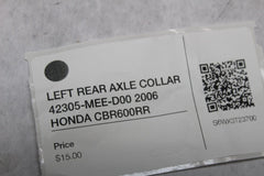 LEFT REAR AXLE COLLAR 42305-MEE-D00 2006 HONDA CBR600RR