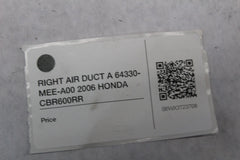 RIGHT AIR DUCT A 64330-MEE-A00 2006 HONDA CBR600RR