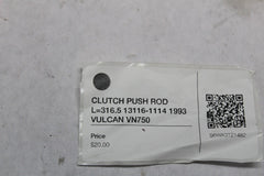 CLUTCH PUSH ROD L=316.5 13116-1114 1993 VULCAN VN750