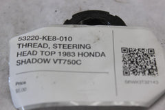 53220-KE8-010 THREAD, STEERING HEAD TOP 1983 HONDA SHADOW VT750C