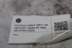 CLUTCH CABLE 38617-95 ON PART 38602-92 1995 HD DYNA FXDS