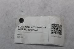 FUEL RAIL KIT 27400019 2022 RG SPECIAL