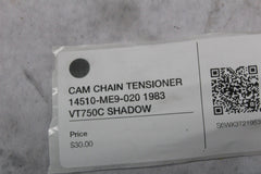 CAM CHAIN TENSIONER 14510-ME9-020 1983 VT750C SHADOW