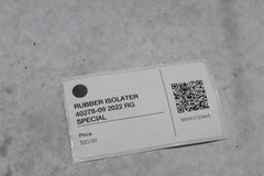 RUBBER ISOLATER 40278-09 2022 RG SPECIAL