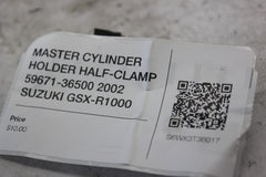 MASTER CYLINDER HOLDER HALF-CLAMP 59671-36500 2002 SUZUKI GSX-R1000
