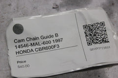 Cam Chain Guide B 14546-MAL-600 1997 HONDA CBR600F3