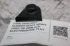 TANK BRACKET RUBBER BOOT RIGHT 70901-08 2008 H-D ELECTRAGLIDE FLHT