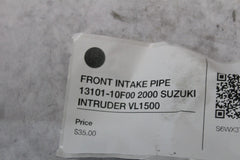 FRONT INTAKE PIPE 13101-10F00 2000 SUZUKI INTRUDER VL1500