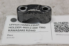 UPPER HANDLEBAR HOLDER 46012-008 1980 KAWASAKI KZ440
