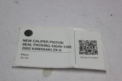 NEW CALIPER PISTON SEAL PACKING 43049-1092 2002 KAWASAKI ZX-6