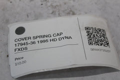 COVER SPRING CAP 17945-36 1995 HD DYNA FXDS