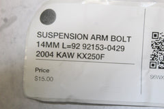 SUSPENSION ARM BOLT 14MM L=92 92153-0429 2004 KAW KX250F