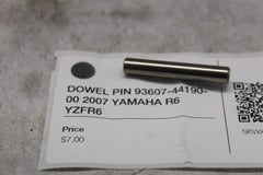 DOWEL PIN 93607-44190-00 2007 YAMAHA R6 YZFR6