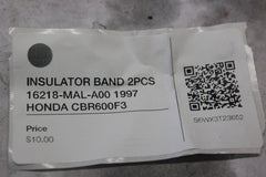 INSULATOR BAND 2PCS 16218-MAL-A00 1997 HONDA CBR600F3