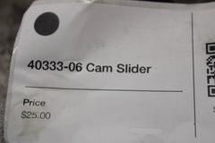 40333-06 Cam Slider HARLEY DAVIDSON