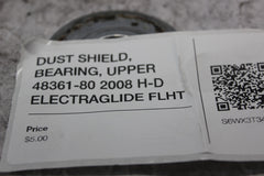 DUST SHIELD, BEARING, UPPER 48361-80 2008 H-D ELECTRAGLIDE FLHT