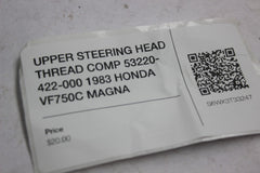 UPPER STEERING HEAD THREAD COMP 53220-422-000 1983 HONDA VF750C MAGNA