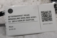 AFTERMARKET REAR BRAKELINE NON-ABS 42261-11  2014 HARLEY SOFTAIL