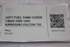 LEFT FUEL TANK COVER 14025-1994 1993 KAWASAKI VULCAN 750