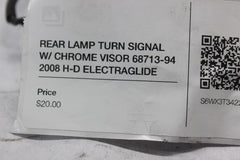 REAR LAMP TURN SIGNAL W/ CHROME VISOR 68713-94 2008 H-D ELECTRAGLIDE FLHT