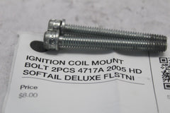 IGNITION COIL MOUNT BOLT 2PCS 4717A 2005 HD SOFTAIL DELUXE FLSTNI