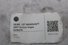GEAR, 1ST MAINSHAFT 2007 Victory Vegas 6230276