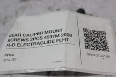 REAR CALIPER MOUNT SCREWS 2PCS 4597M 2008 H-D ELECTRAGLIDE FLHT