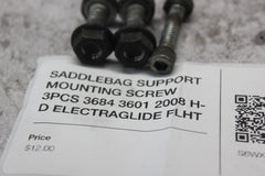SADDLEBAG SUPPORT MOUNTING SCREW 3PCS 3684 3601 2008 H-D ELECTRAGLIDE FLHT