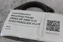 Fuel Induction Mounting Flange 26993-06 2008 H-D ELECTRAGLIDE FLHT