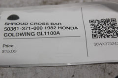 SHROUD CROSS BAR 50361-371-000 1982 HONDA GOLDWING GL1100A