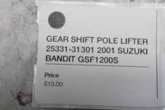 GEAR SHIFT POLE LIFTER 25331-31301 2001 SUZUKI BANDIT GSF1200S