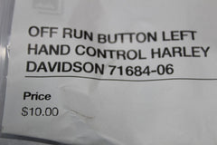 OFF RUN BUTTON LEFT HAND CONTROL HARLEY DAVIDSON 71684-06