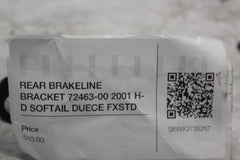 REAR BRAKELINE BRACKET 72463-00 2001 H-D SOFTAIL DUECE FXSTD