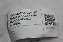 FAN MOTOR WORKS 19030-MB0-003 1983 HONDA VF750C MAGNA